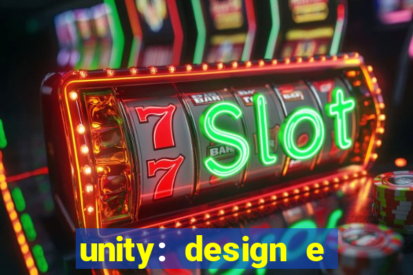 unity: design e desenvolvimento de jogos pdf